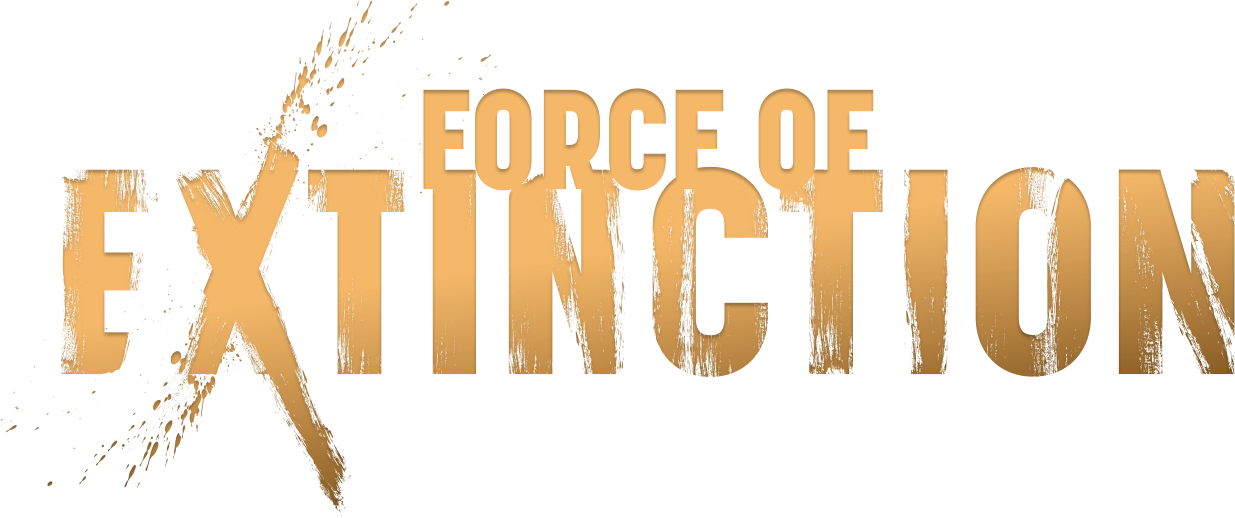 Force of Extinction